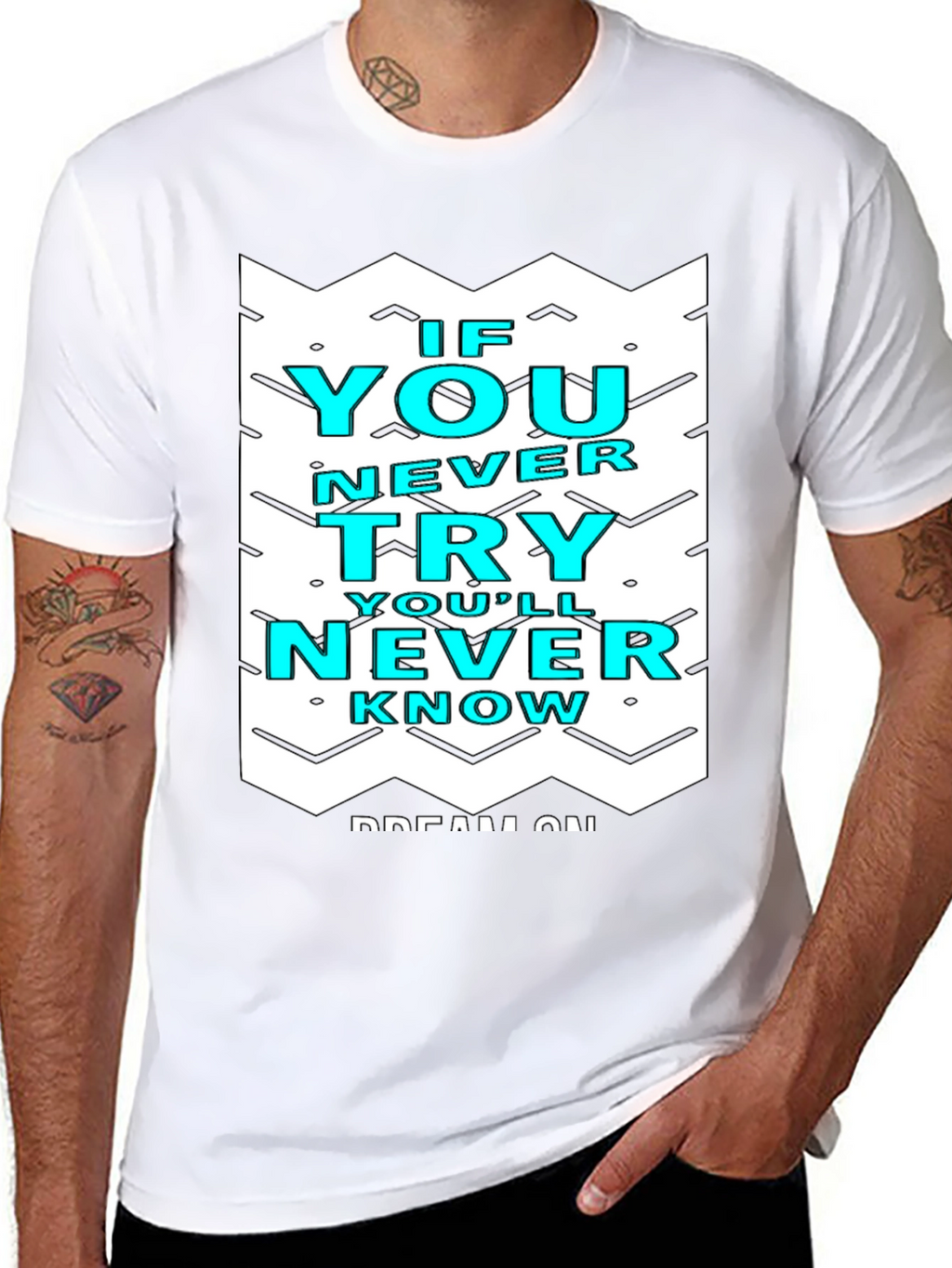 Motivational Graphic Tee - If You Never Try T-Shirt
