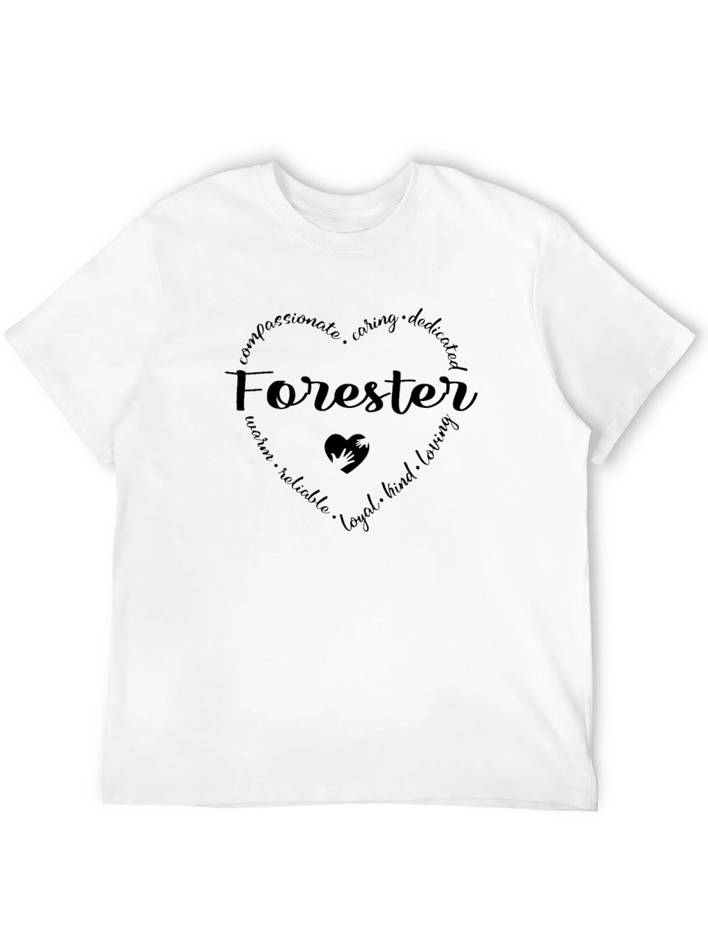 Forester Heart Graphic T-Shirt - Compassionate Caring Dedicated