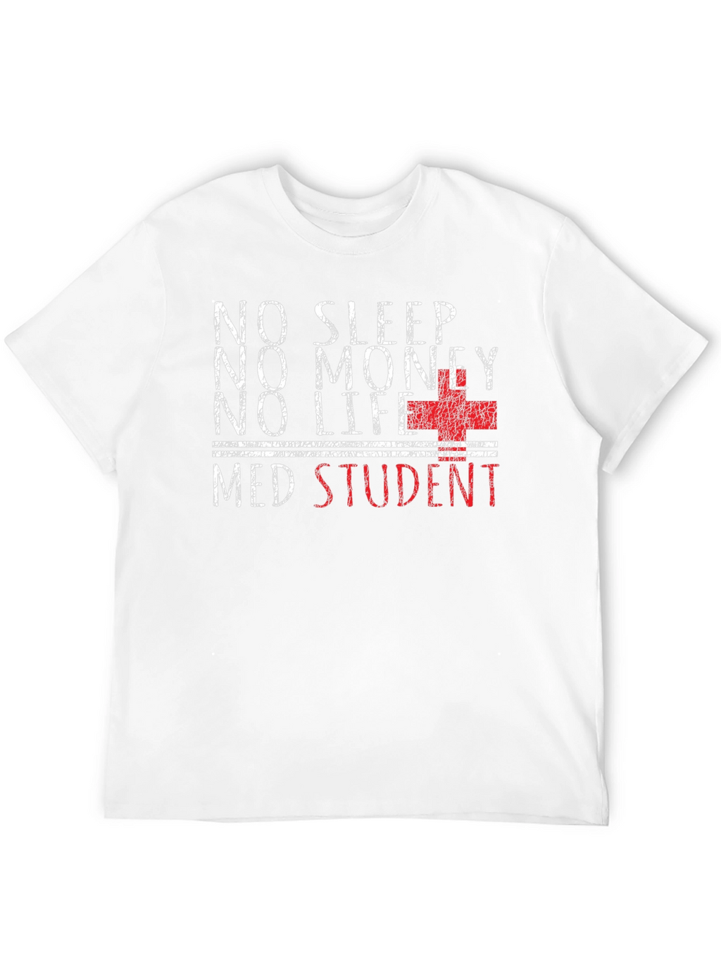 No Sleep Med Student Graphic T-Shirt