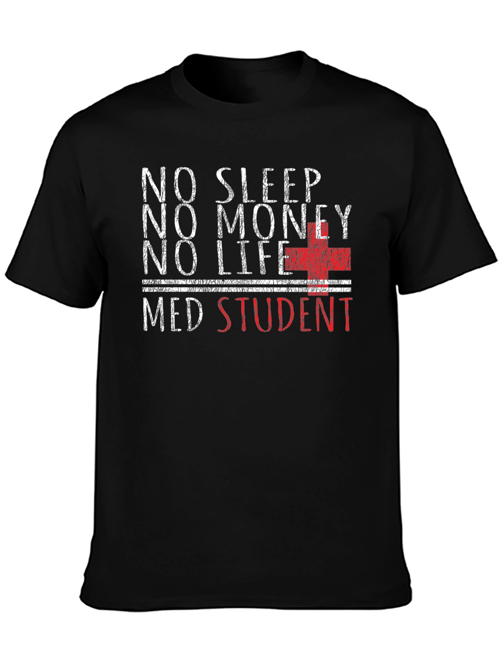 No Sleep Med Student Graphic T-Shirt