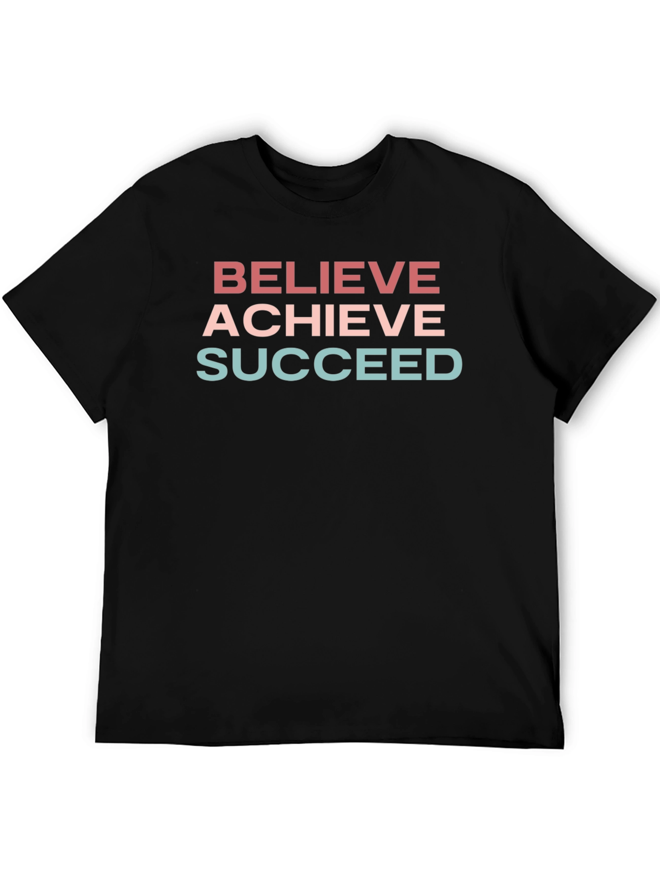 Believe Achieve Succeed T-Shirt