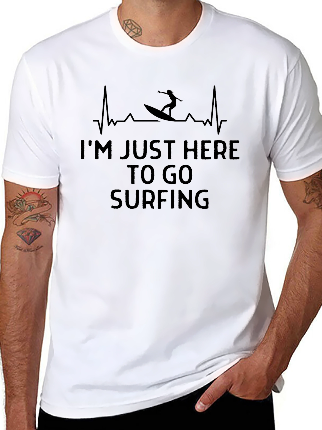 Im Just Here to Go Surfing T-Shirt