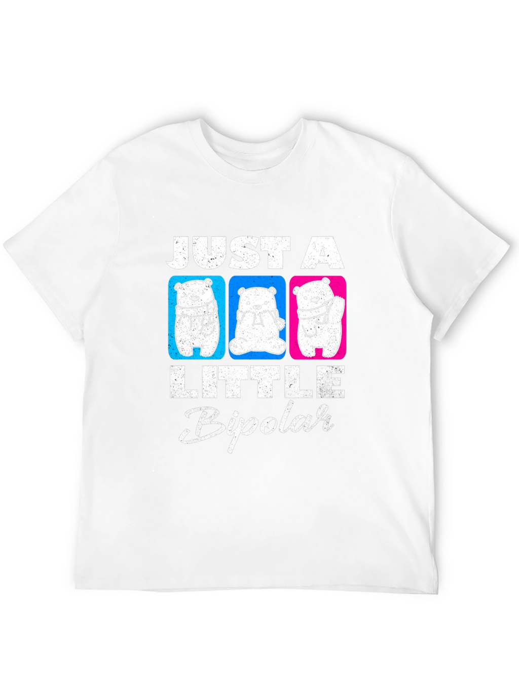 Just A Little Bipolar Graphic T-Shirt