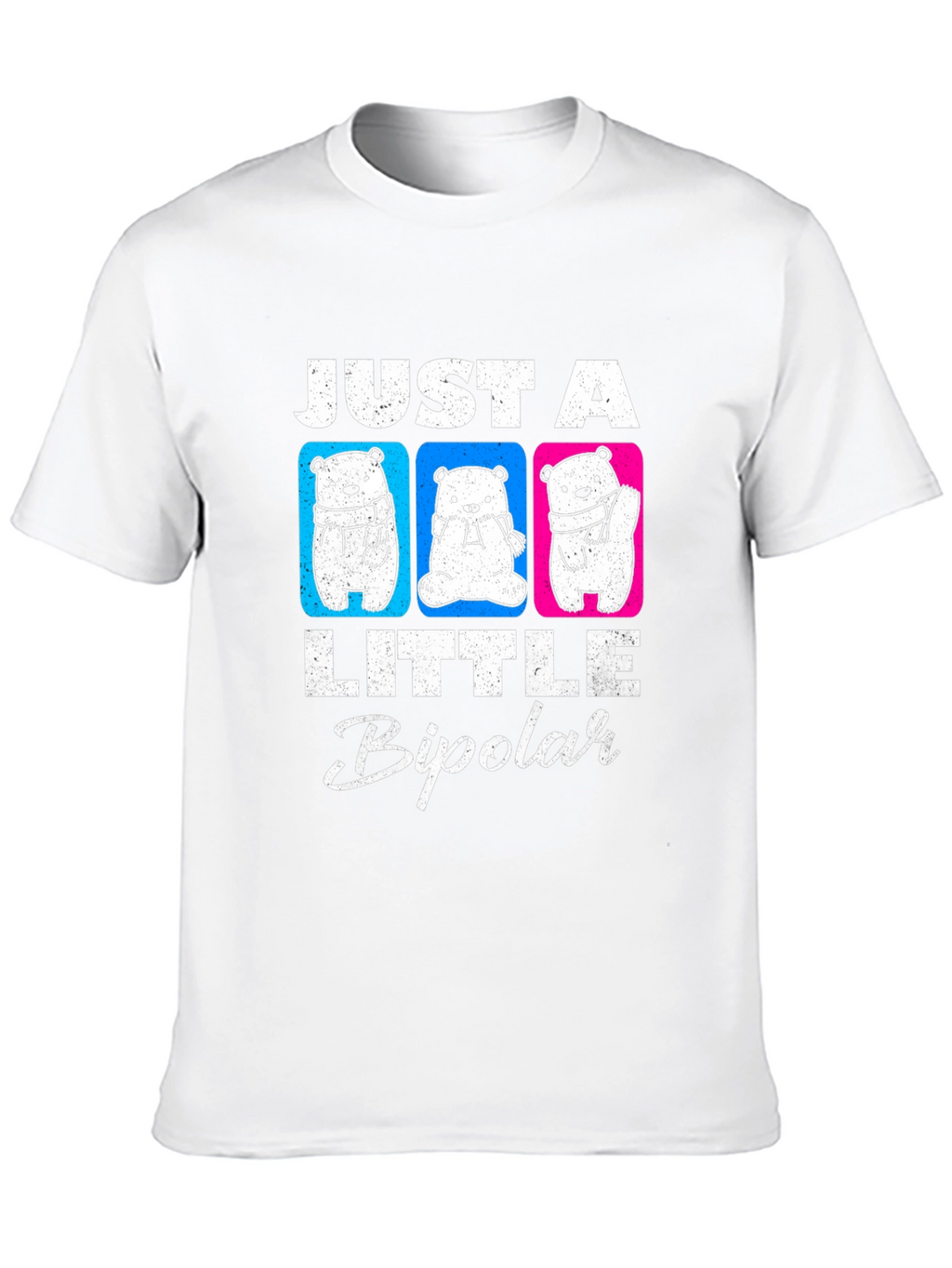 Just A Little Bipolar Graphic T-Shirt