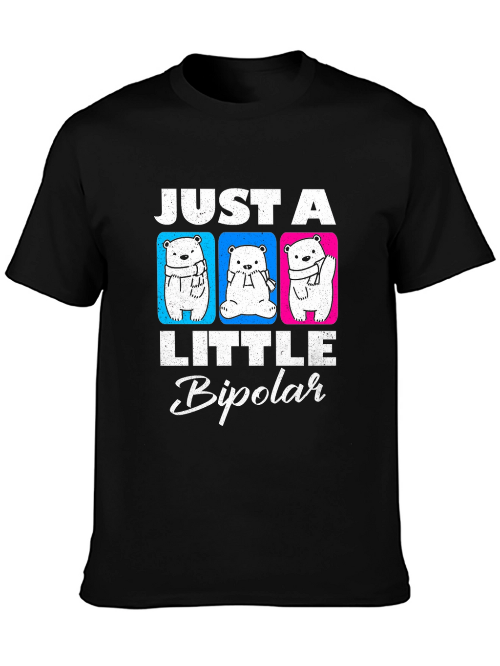 Just A Little Bipolar Graphic T-Shirt