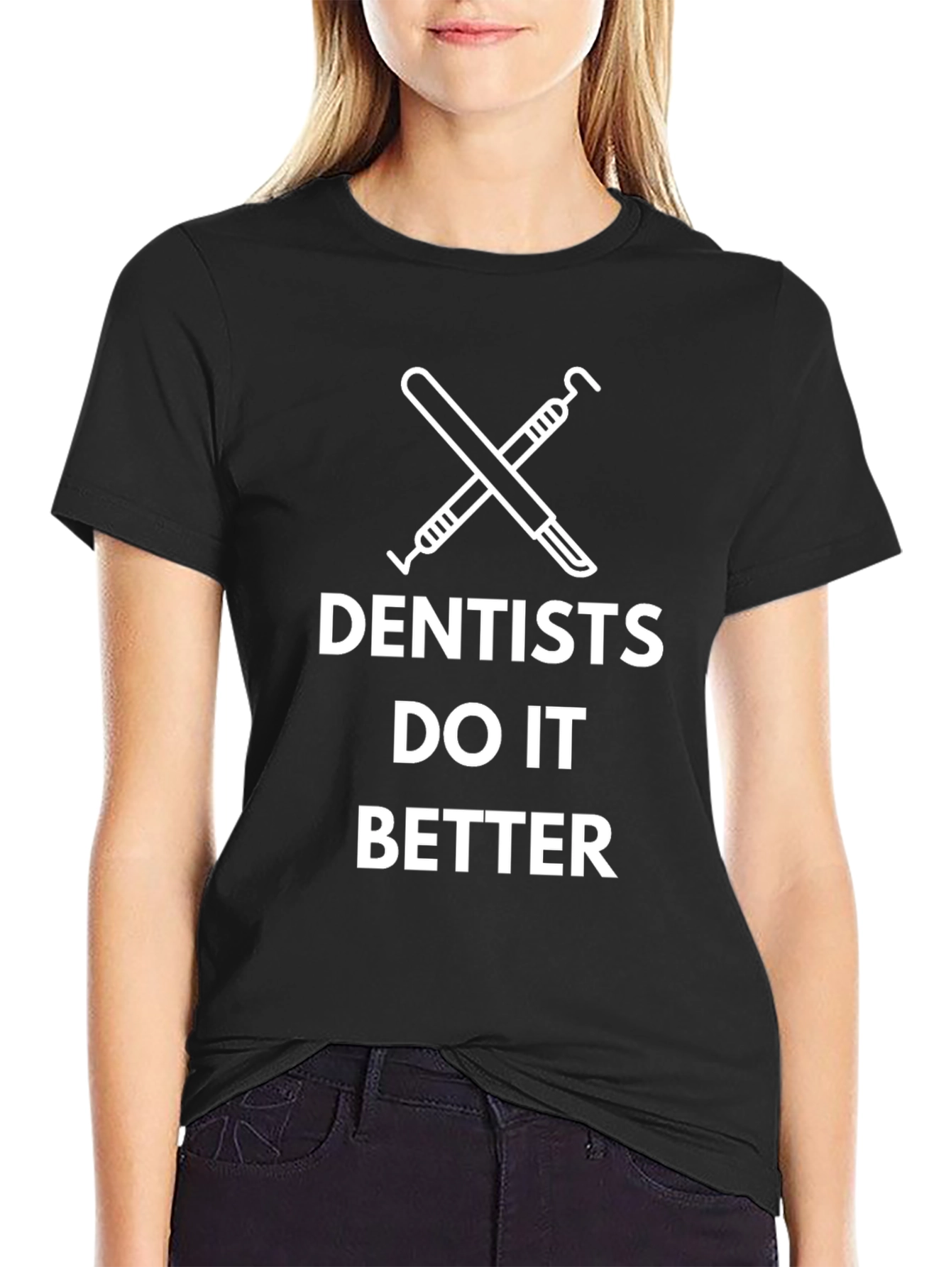 Dentists Do It Better Black Graphic Tee