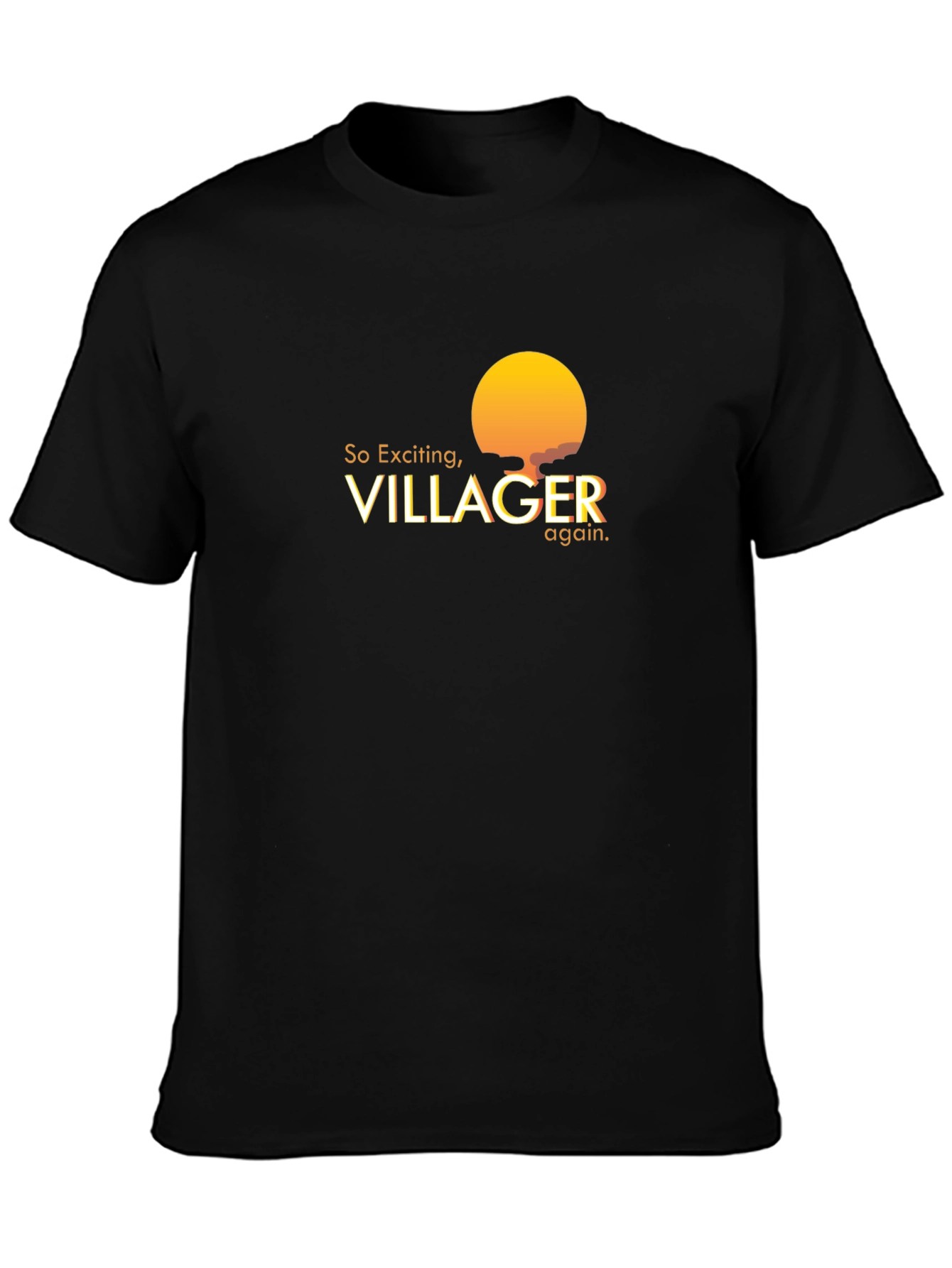 So Exciting Villager T-Shirt