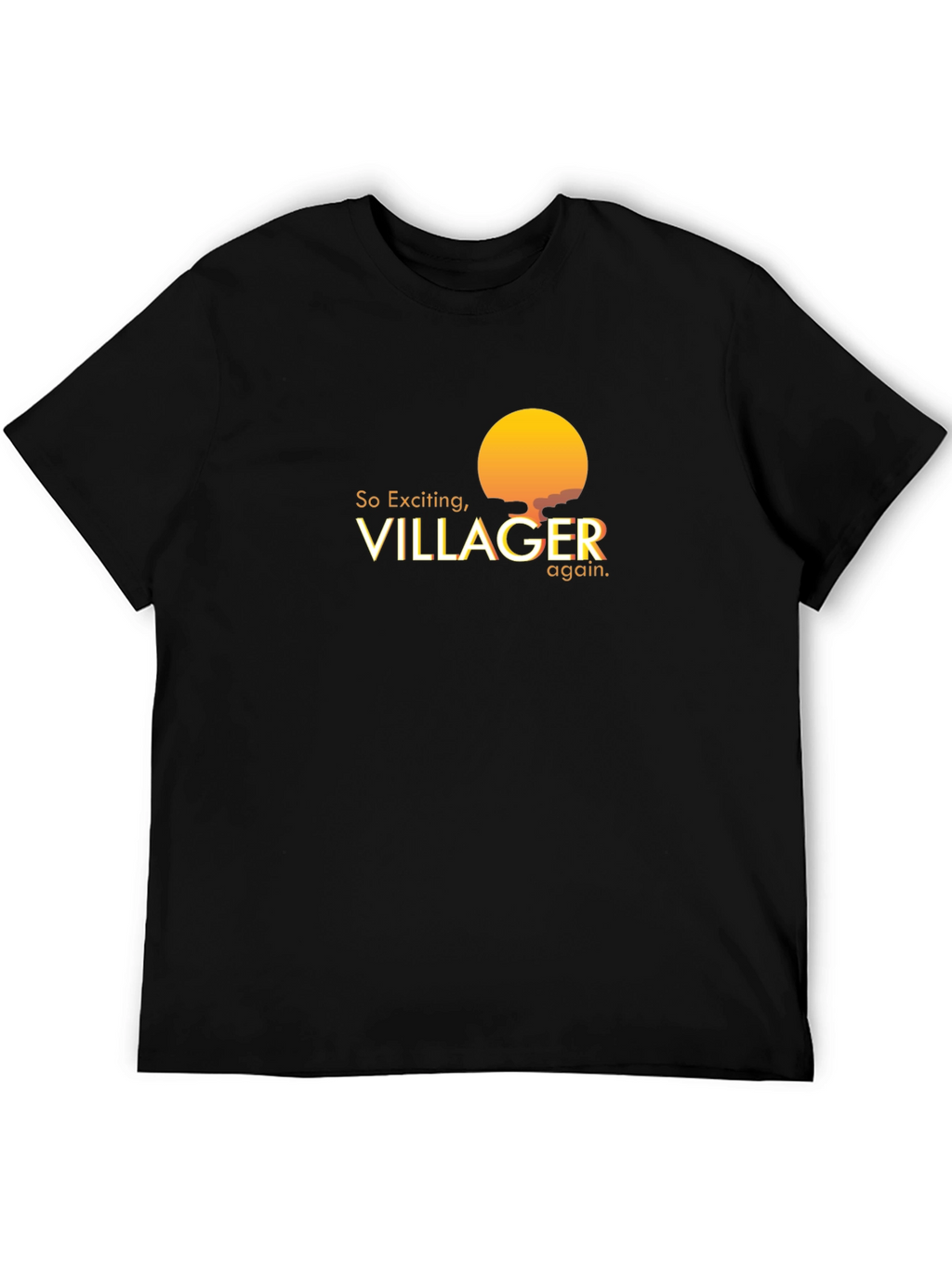 So Exciting Villager T-Shirt