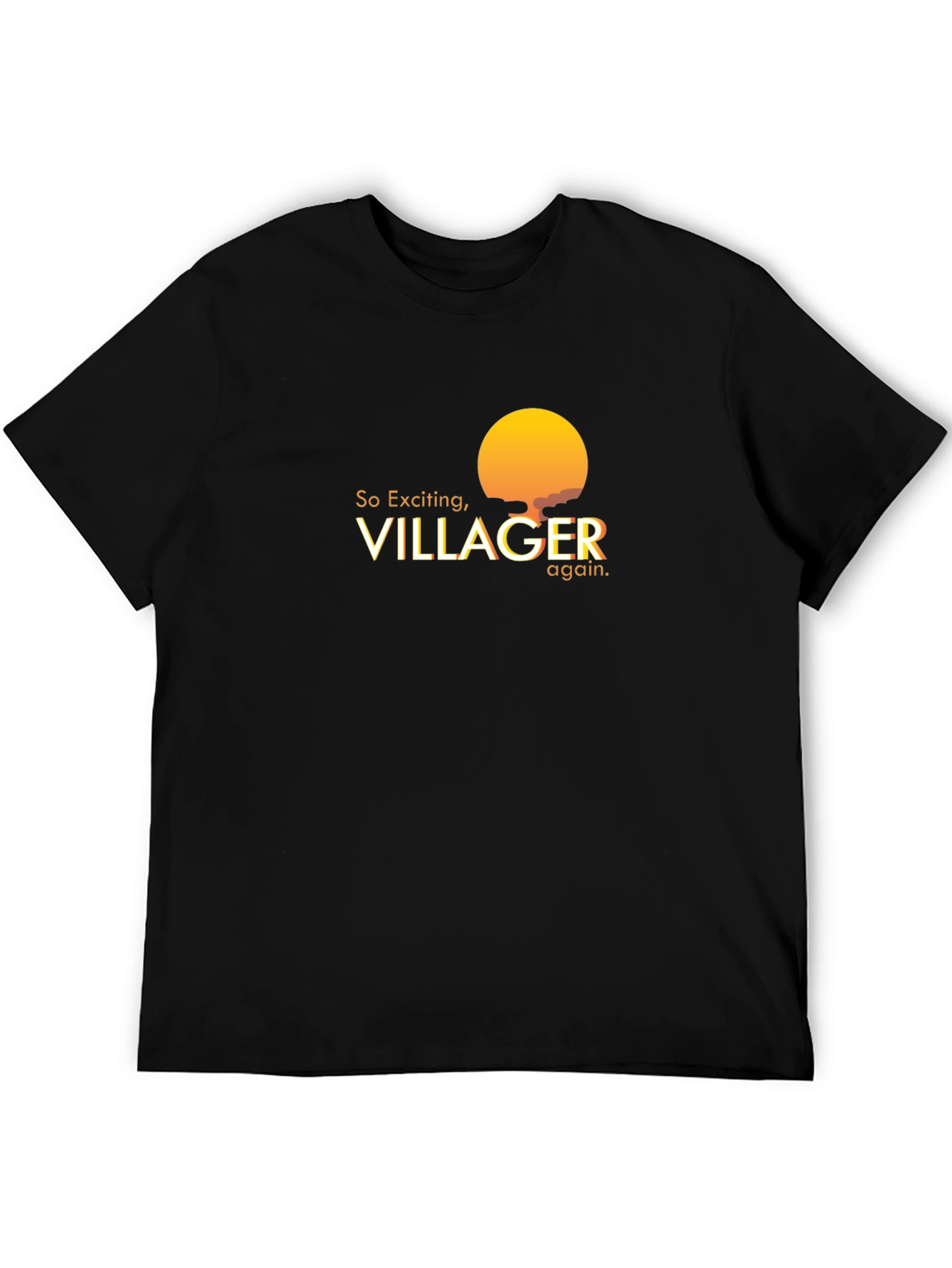 So Exciting Villager T-Shirt