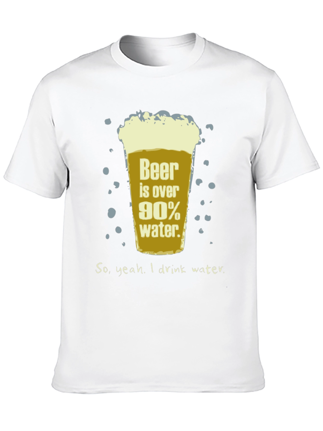 Beer is Over 90% Water Funny T-Shirt