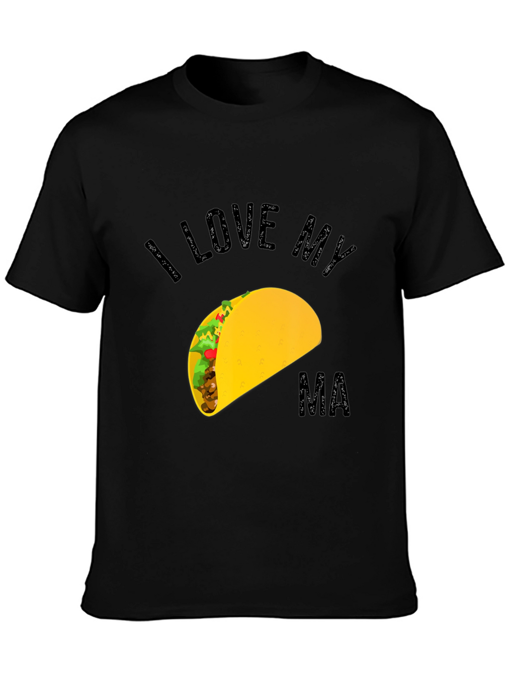 I Love My Ma Taco Graphic Tee