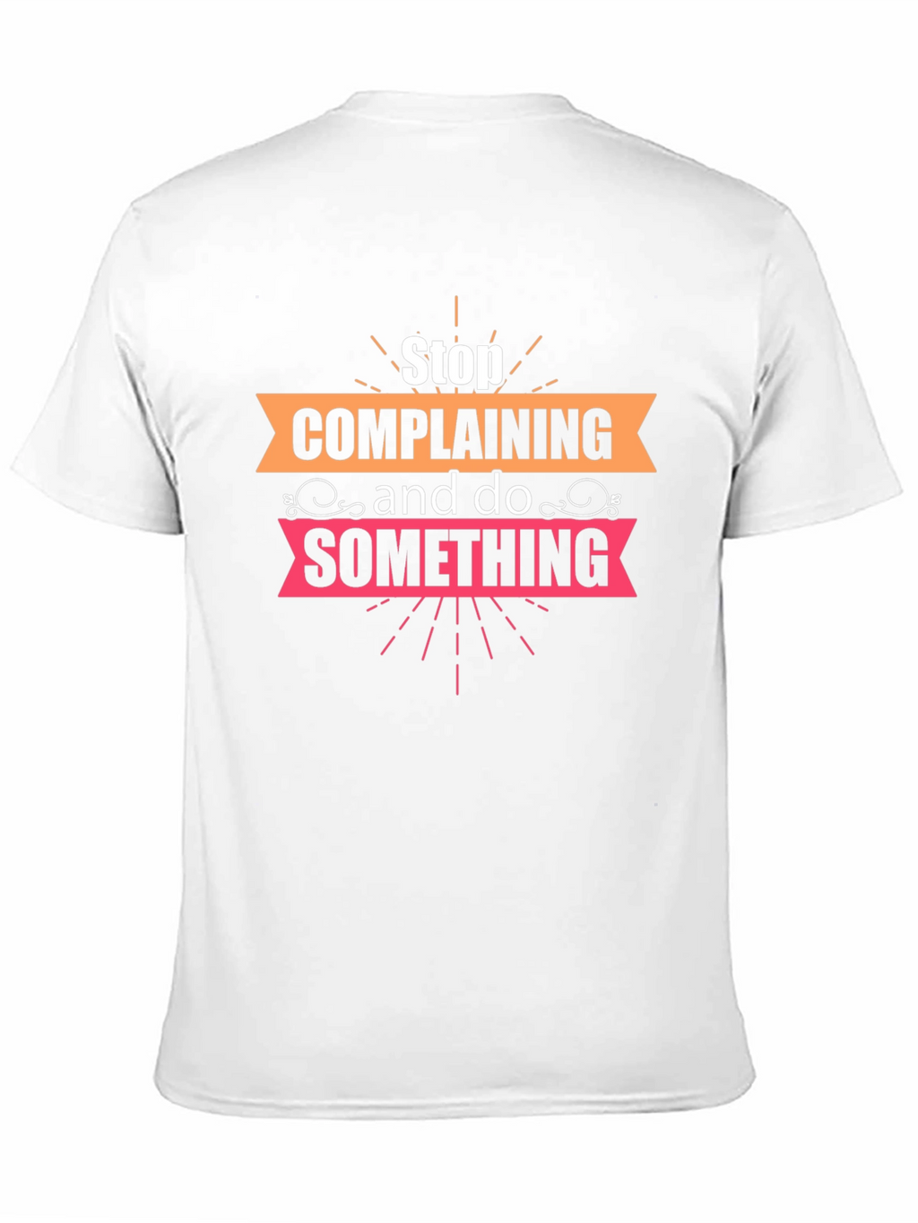 Stop Complaining Graphic Tee