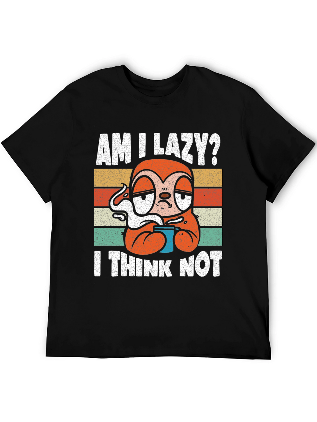 Am I Lazy? Sloth Graphic T-Shirt