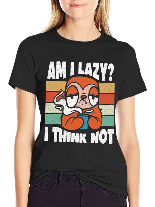 Am I Lazy? Sloth Graphic T-Shirt