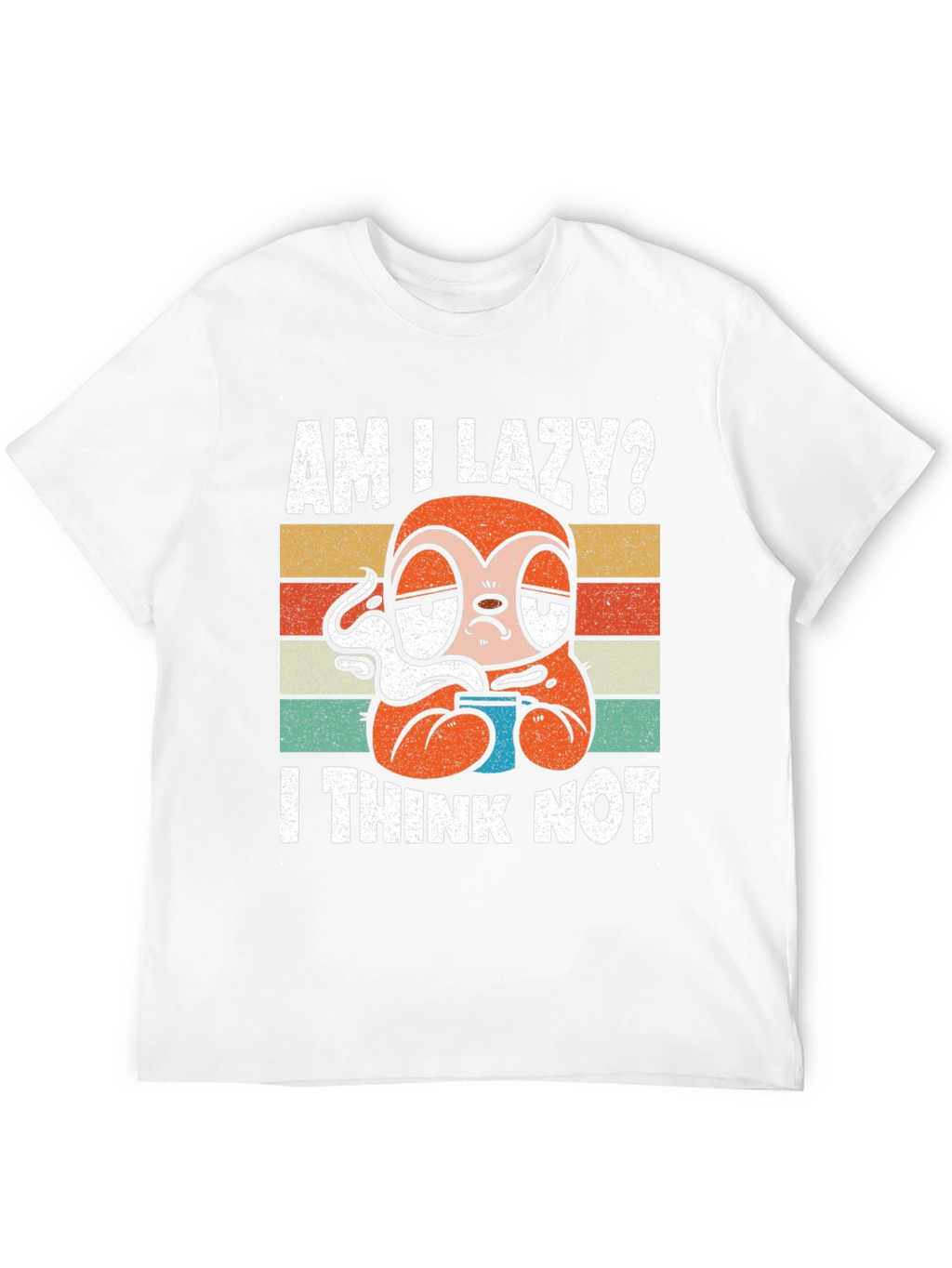 Am I Lazy? Sloth Graphic T-Shirt