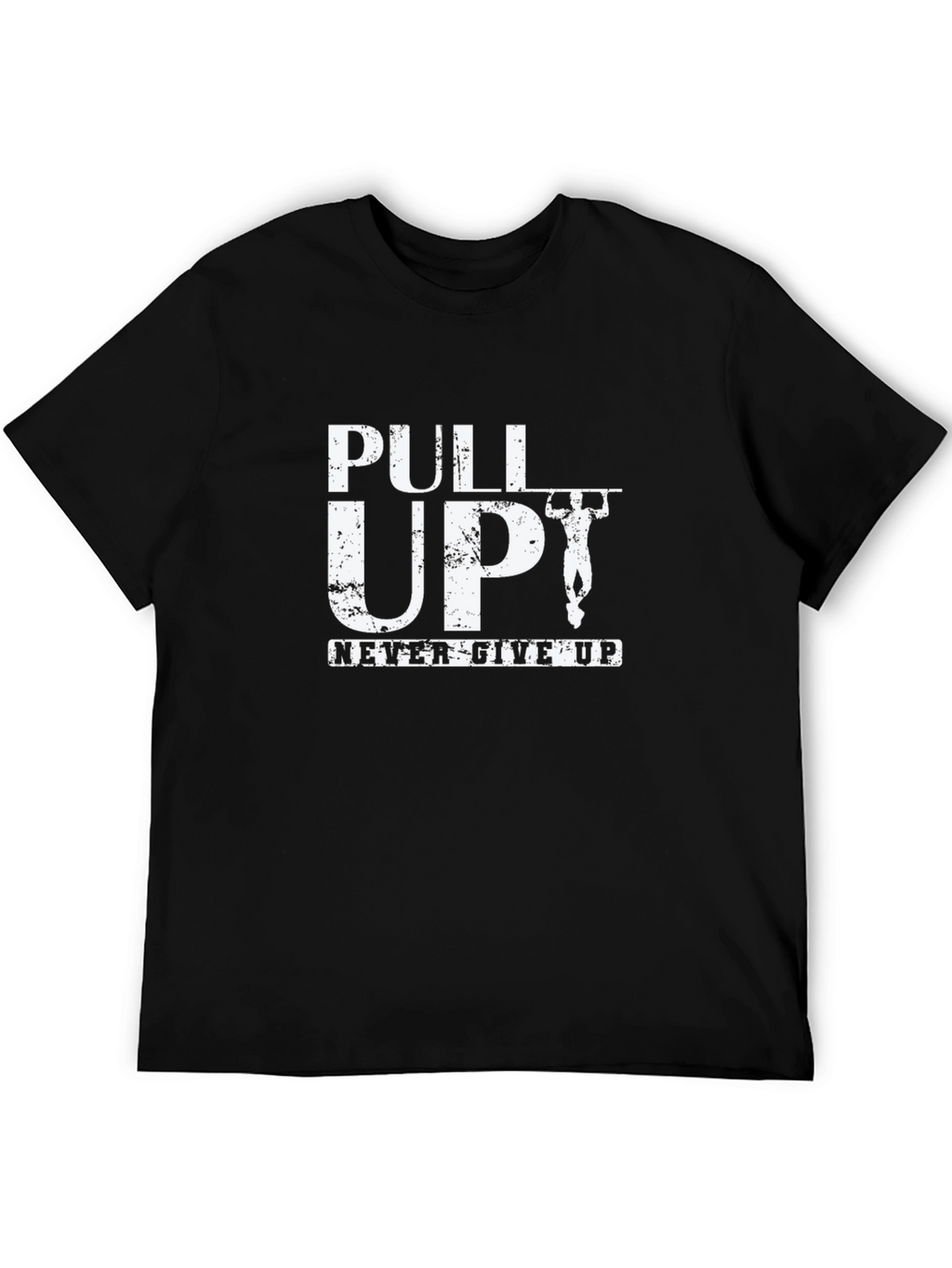 Pull Up Never Give Up Black T-Shirt
