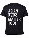 Asian Lives Matter Too! Black T-Shirt