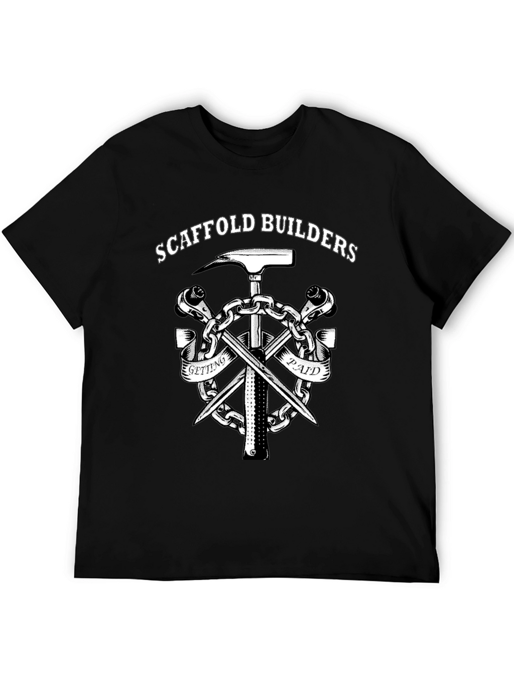 Scaffold Builders T-Shirt - Getting Paid Workwear