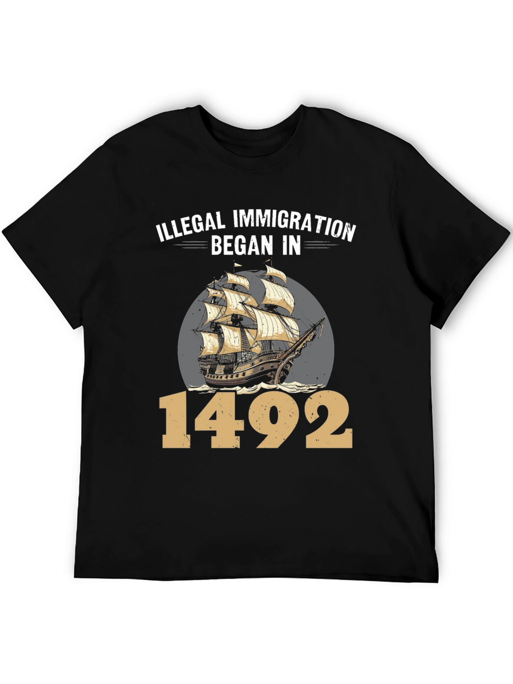 Illegal Immigration Began in 1492 T-Shirt