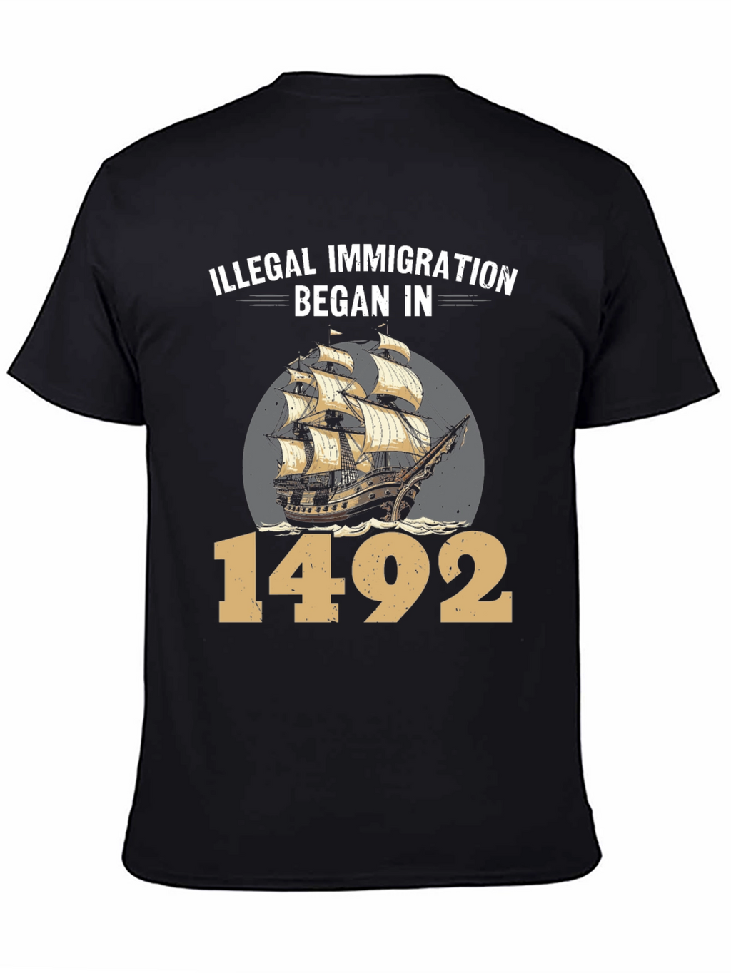 Illegal Immigration Began in 1492 T-Shirt