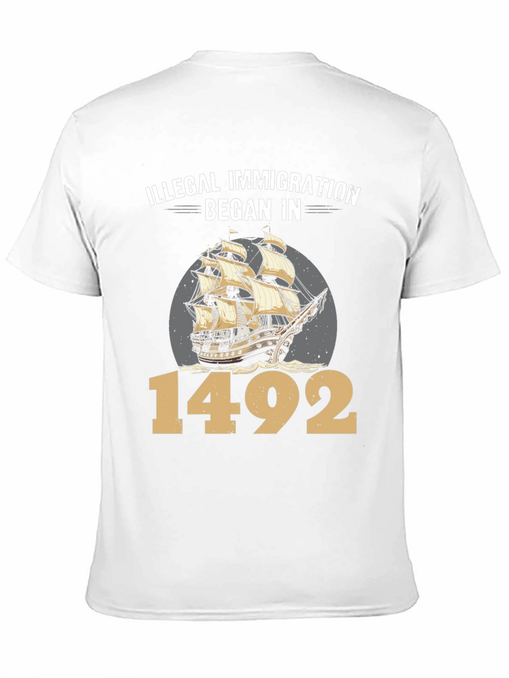 Illegal Immigration Began in 1492 T-Shirt