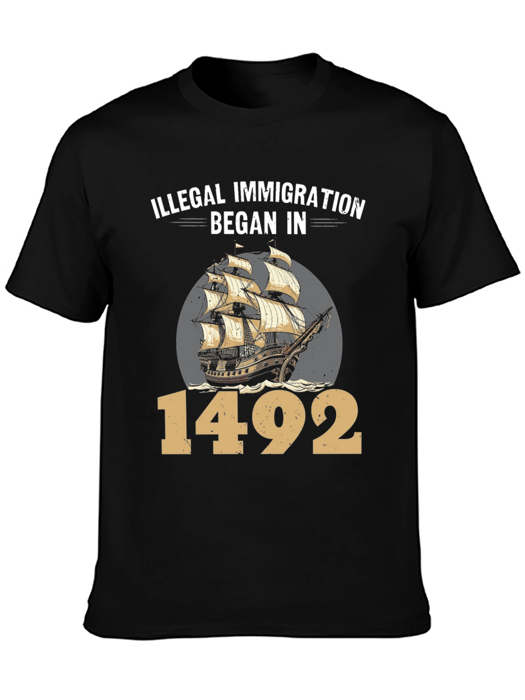 Illegal Immigration Began in 1492 T-Shirt