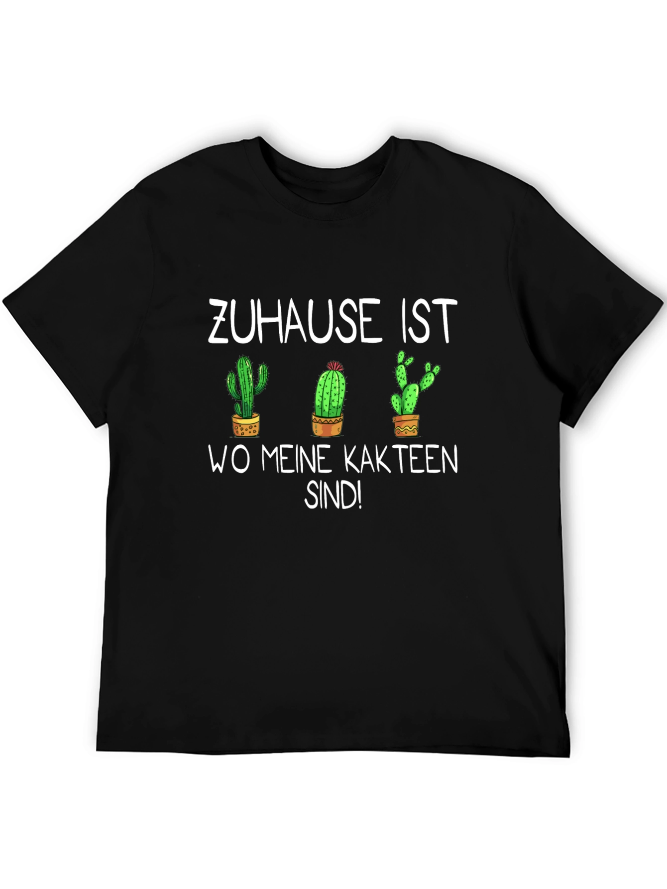 Cactus Lover T-Shirt - Zuhause ist wo meine Kakteen sind!