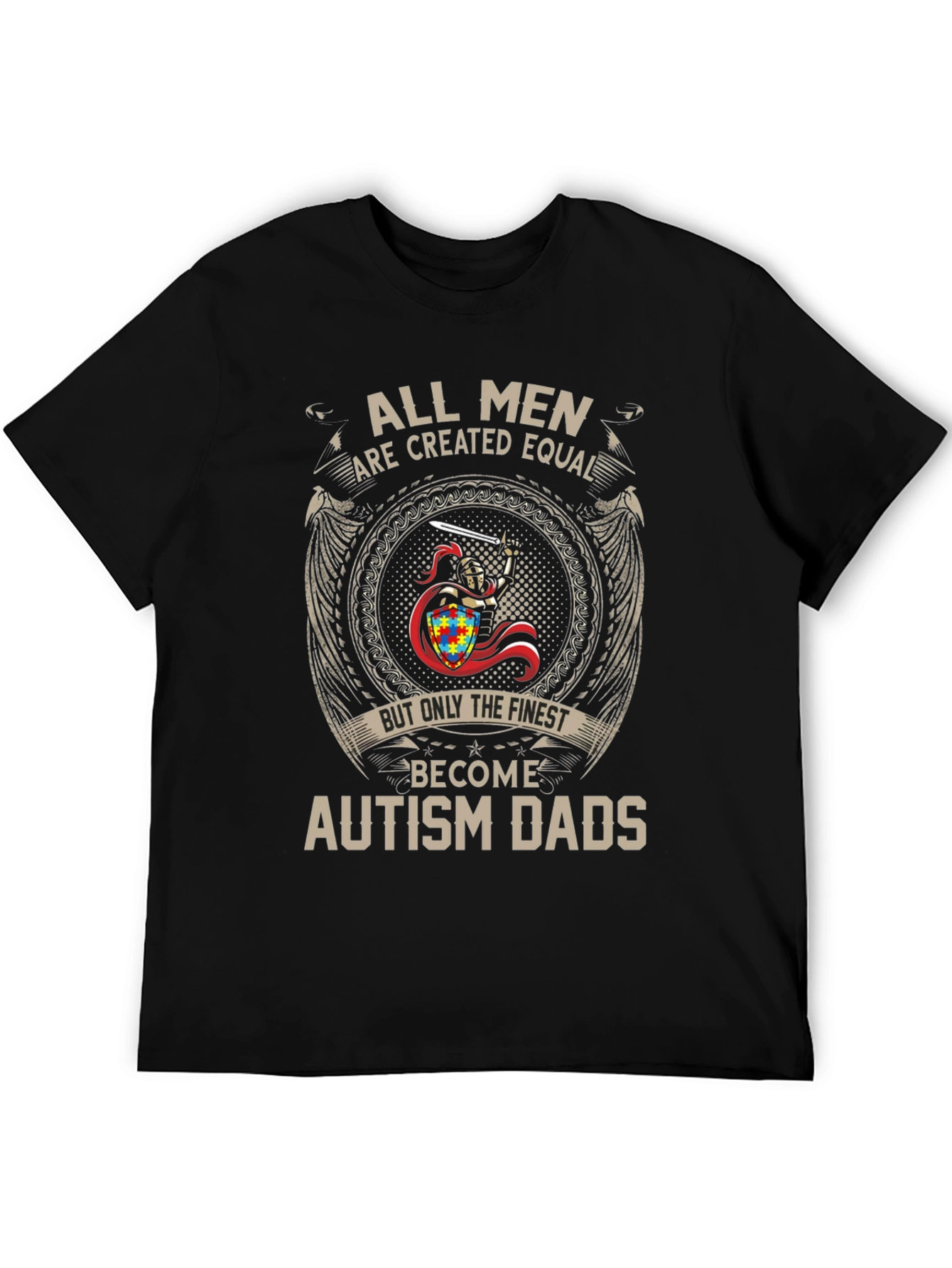 Autism Dads T-Shirt - All Men Are Created Equal Tee