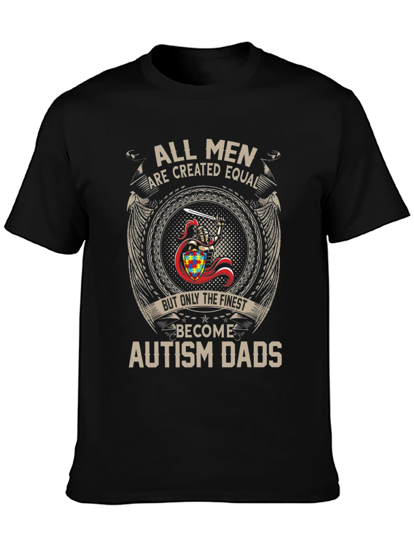 Autism Dads T-Shirt - All Men Are Created Equal Tee