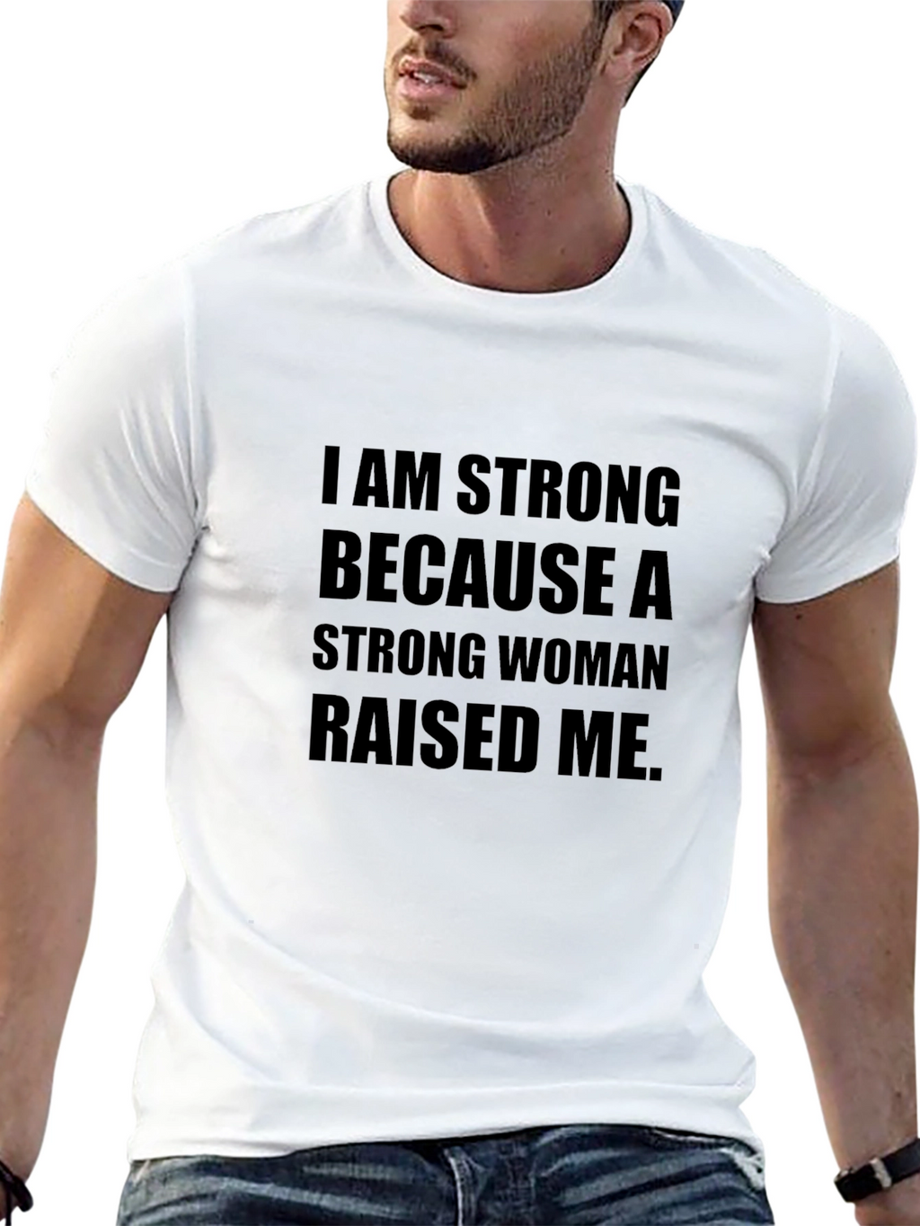 I am Strong T-Shirt - Strong Woman Raised Me