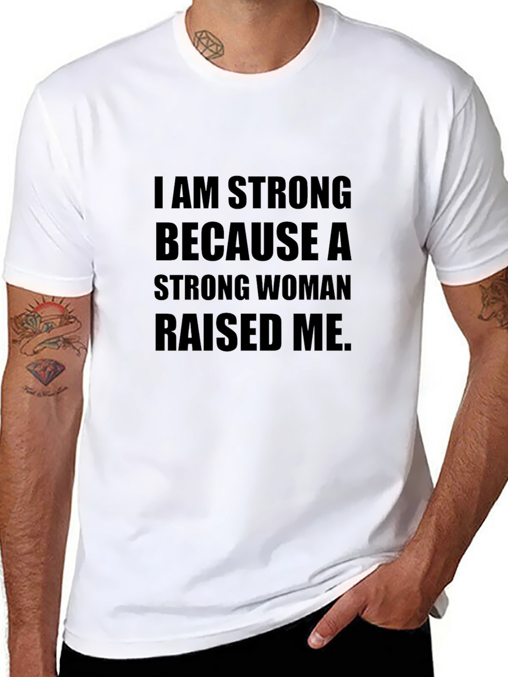 I am Strong T-Shirt - Strong Woman Raised Me