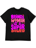 Feminist Being a Woman Graphic Tee