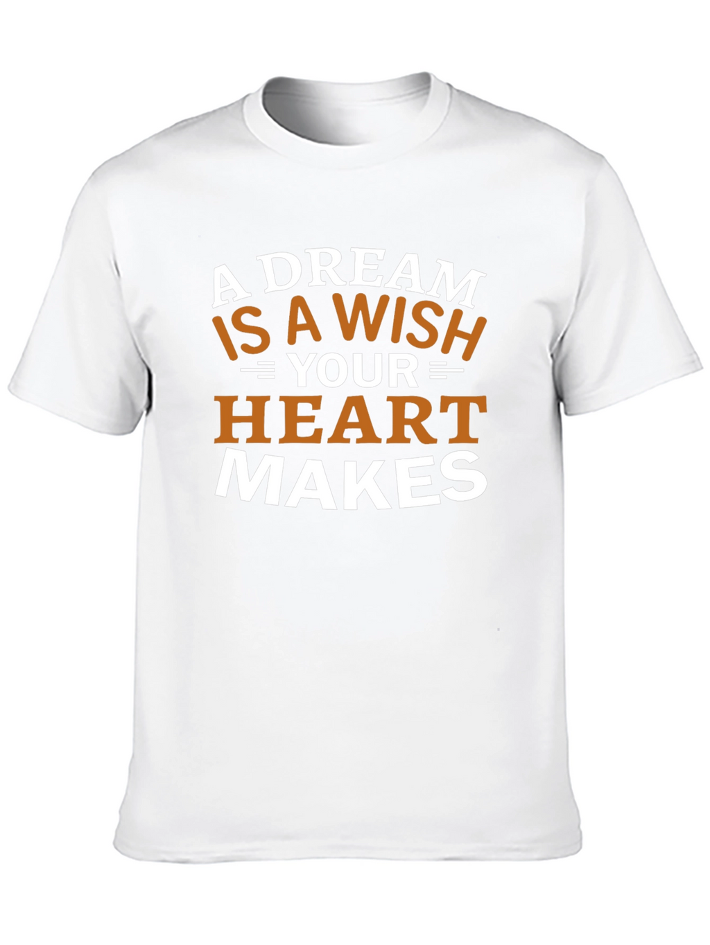 Dream Wish Heart Makes Graphic Tee