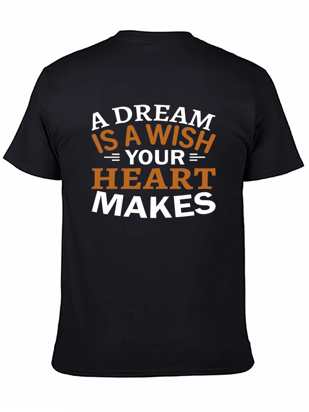 Dream Wish Heart Makes Graphic Tee