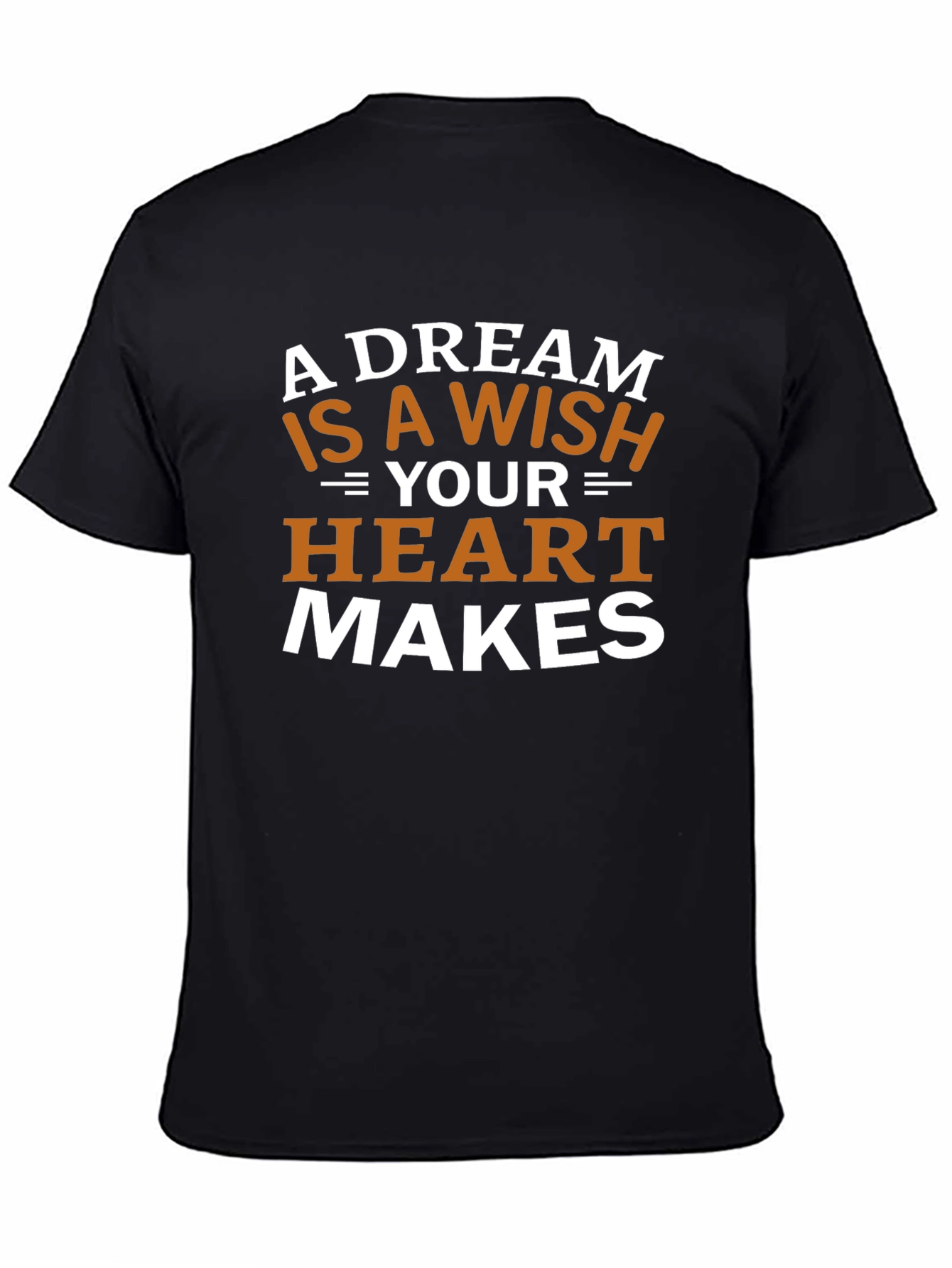 Dream Wish Heart Makes Graphic Tee