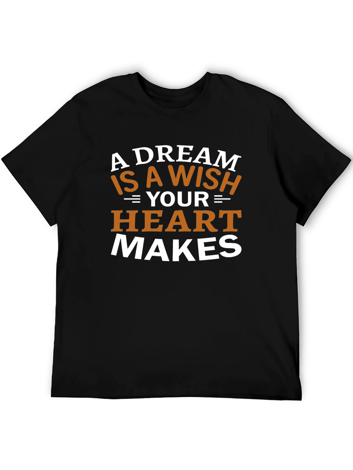 Dream Wish Heart Makes Graphic Tee