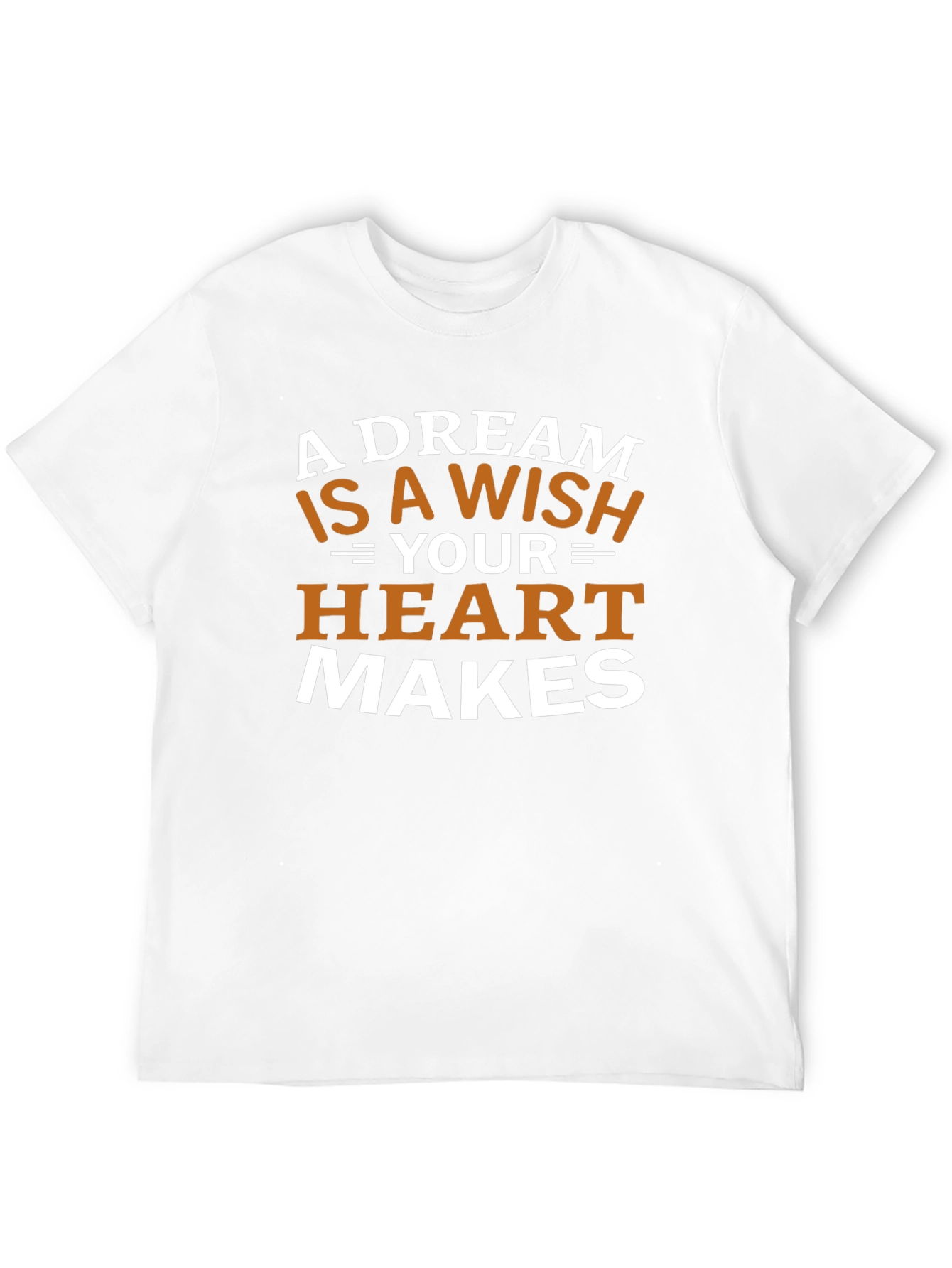 Dream Wish Heart Makes Graphic Tee