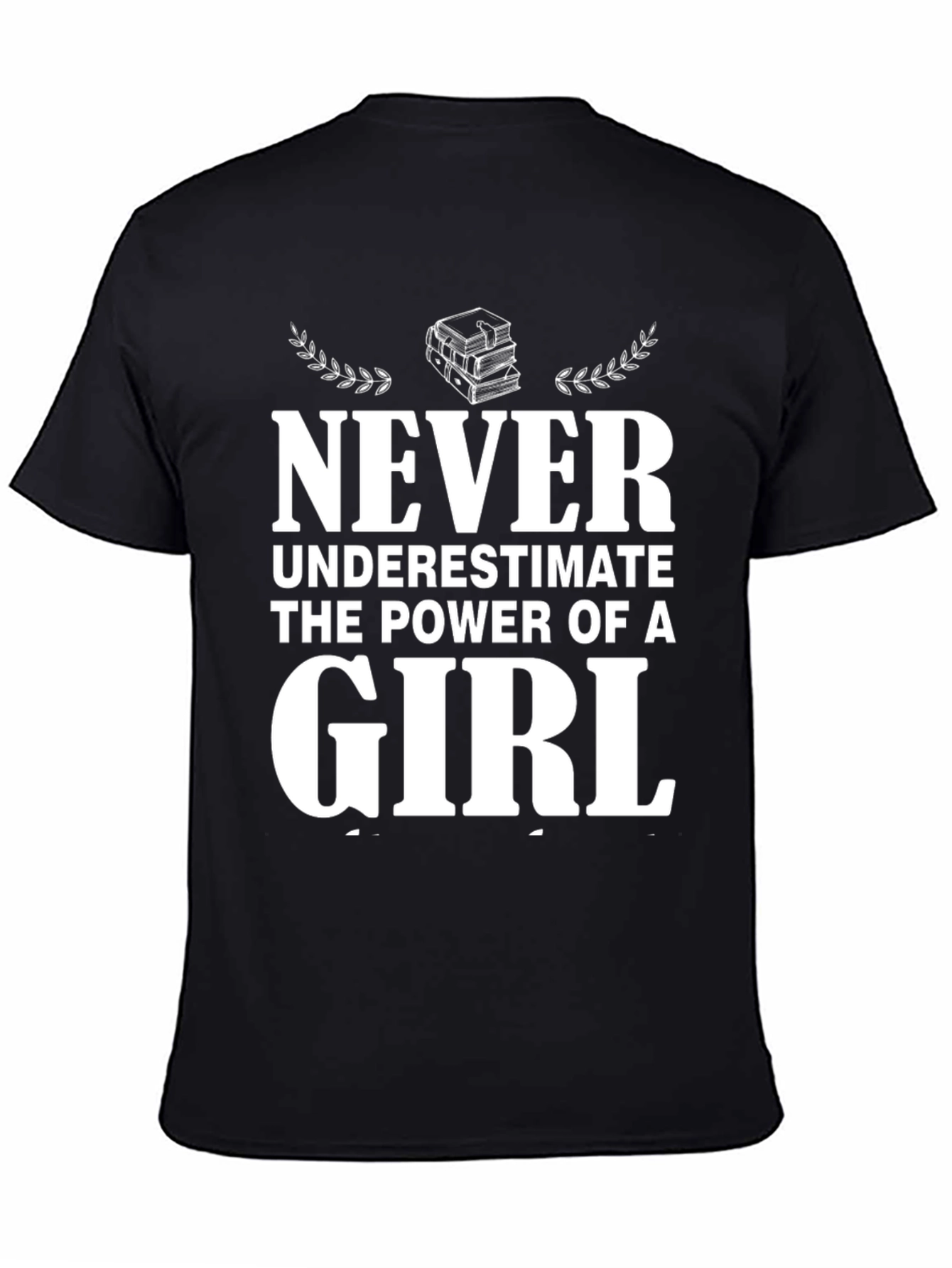 Never Underestimate Girl Power T-Shirt
