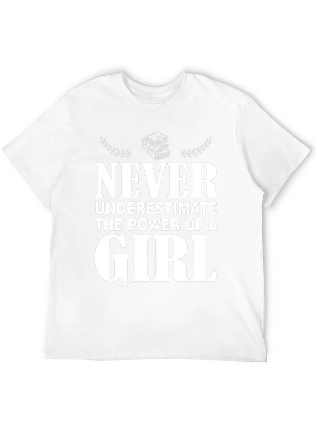 Never Underestimate Girl Power T-Shirt