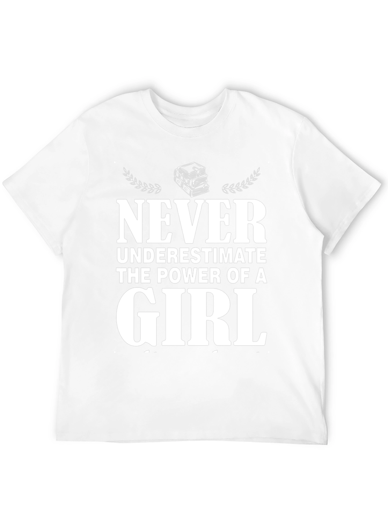 Never Underestimate Girl Power T-Shirt