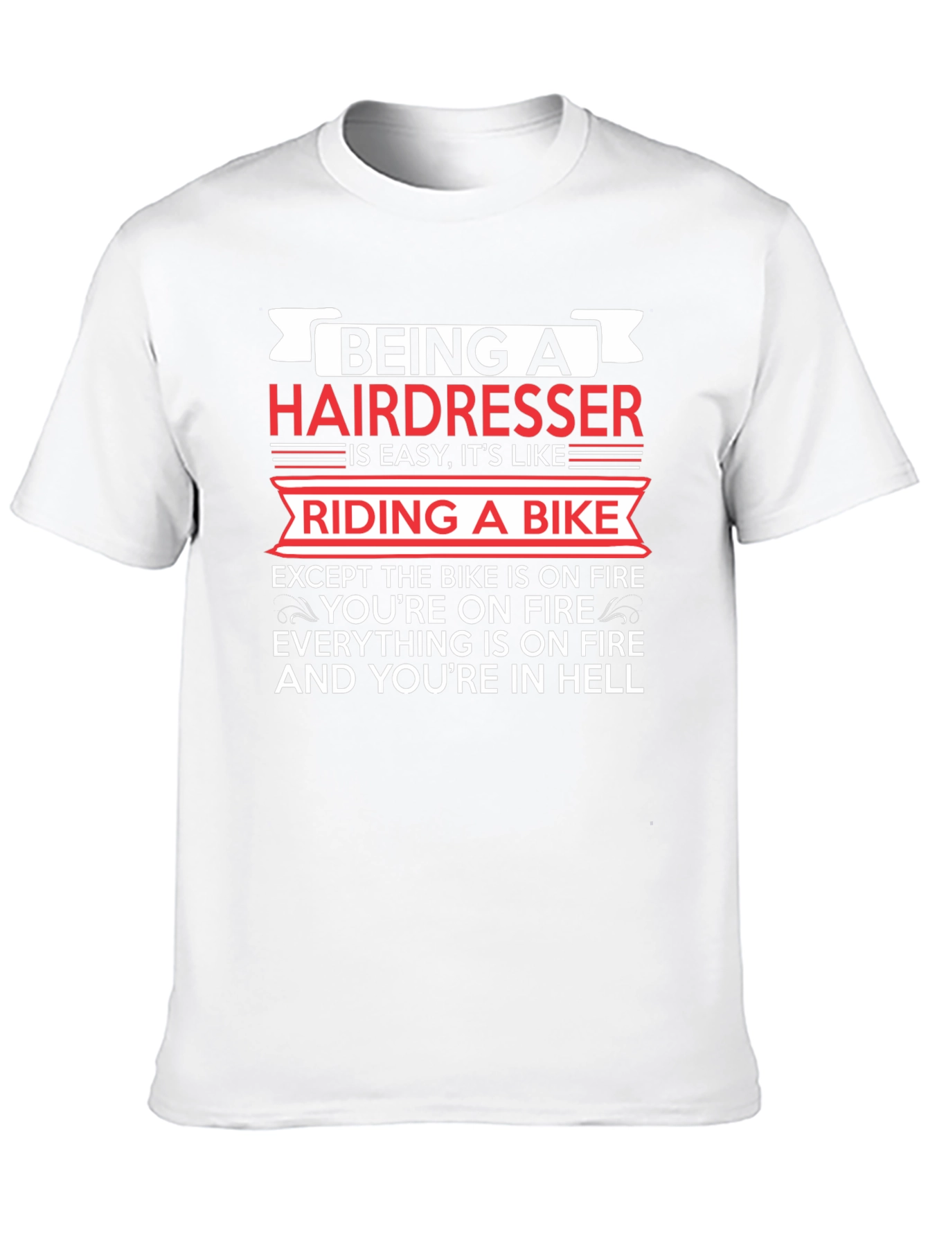 Funny Hairdresser T-Shirt: Riding a Bike in Hell!