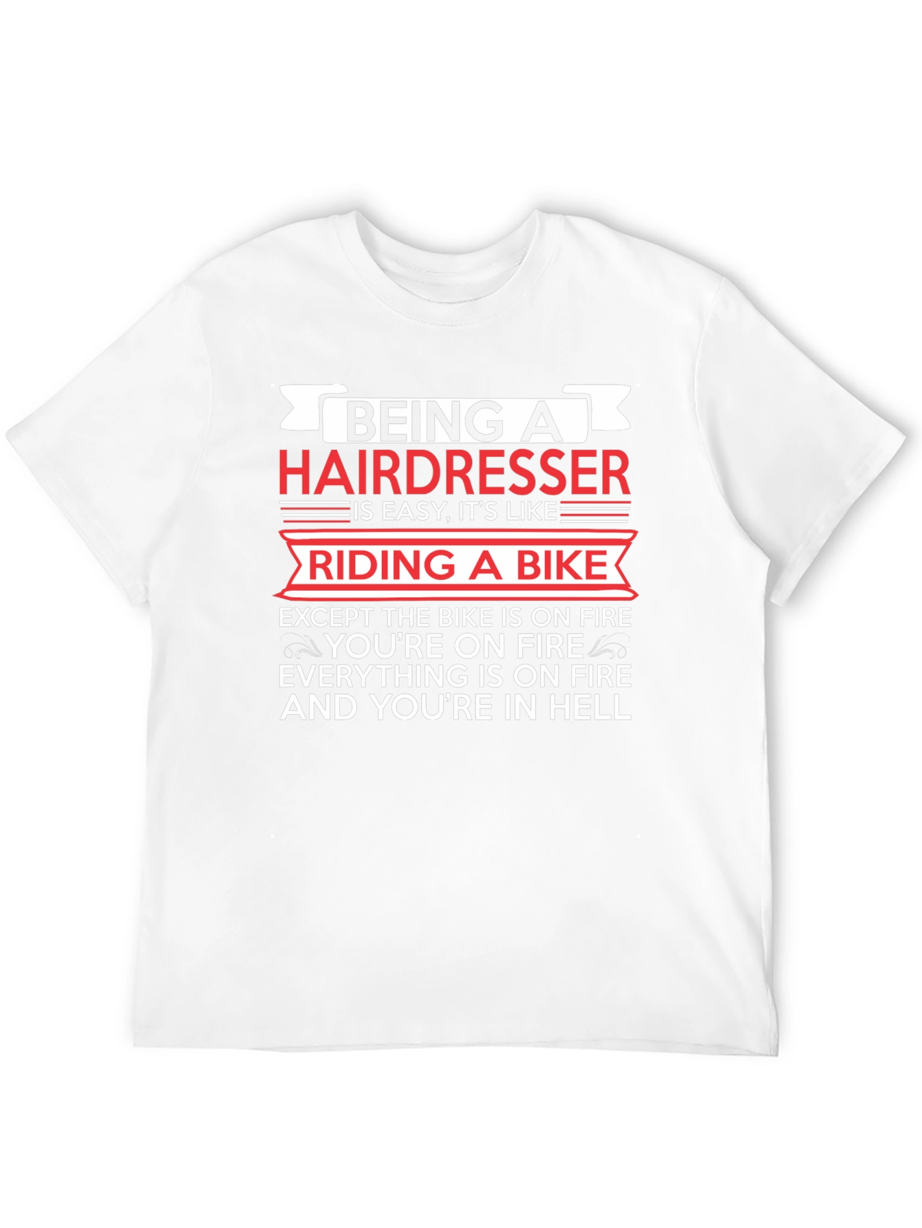 Funny Hairdresser T-Shirt: Riding a Bike in Hell!