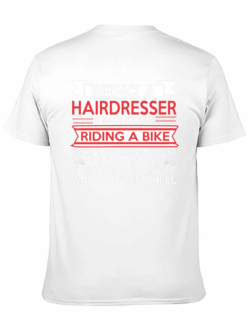 Funny Hairdresser T-Shirt: Riding a Bike in Hell!