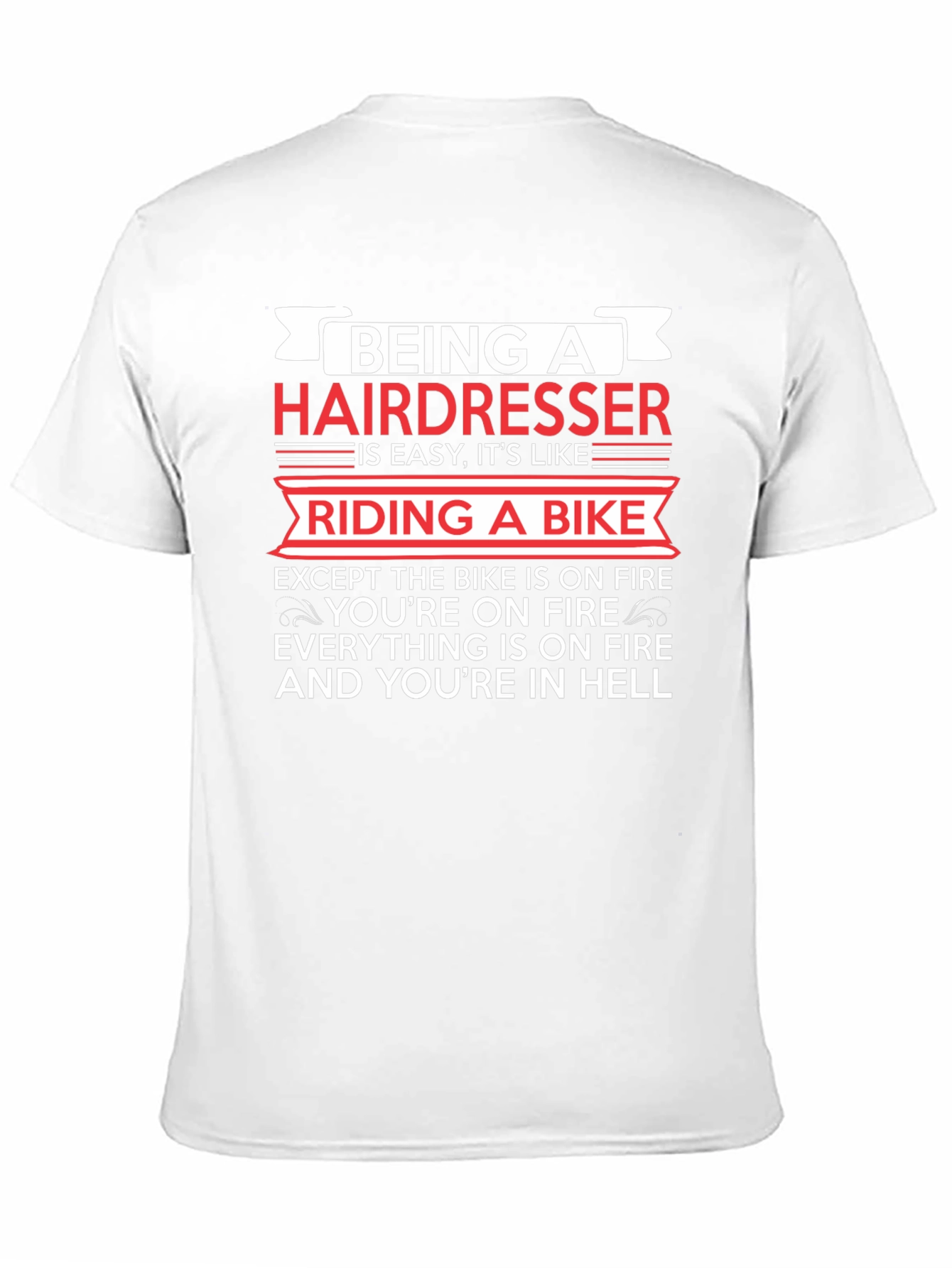 Funny Hairdresser T-Shirt: Riding a Bike in Hell!