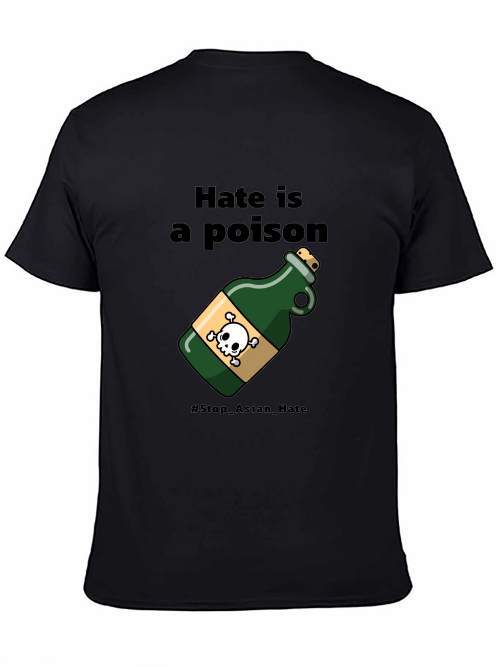 Hate Is a Poison T-Shirt - Stop Asian Hate