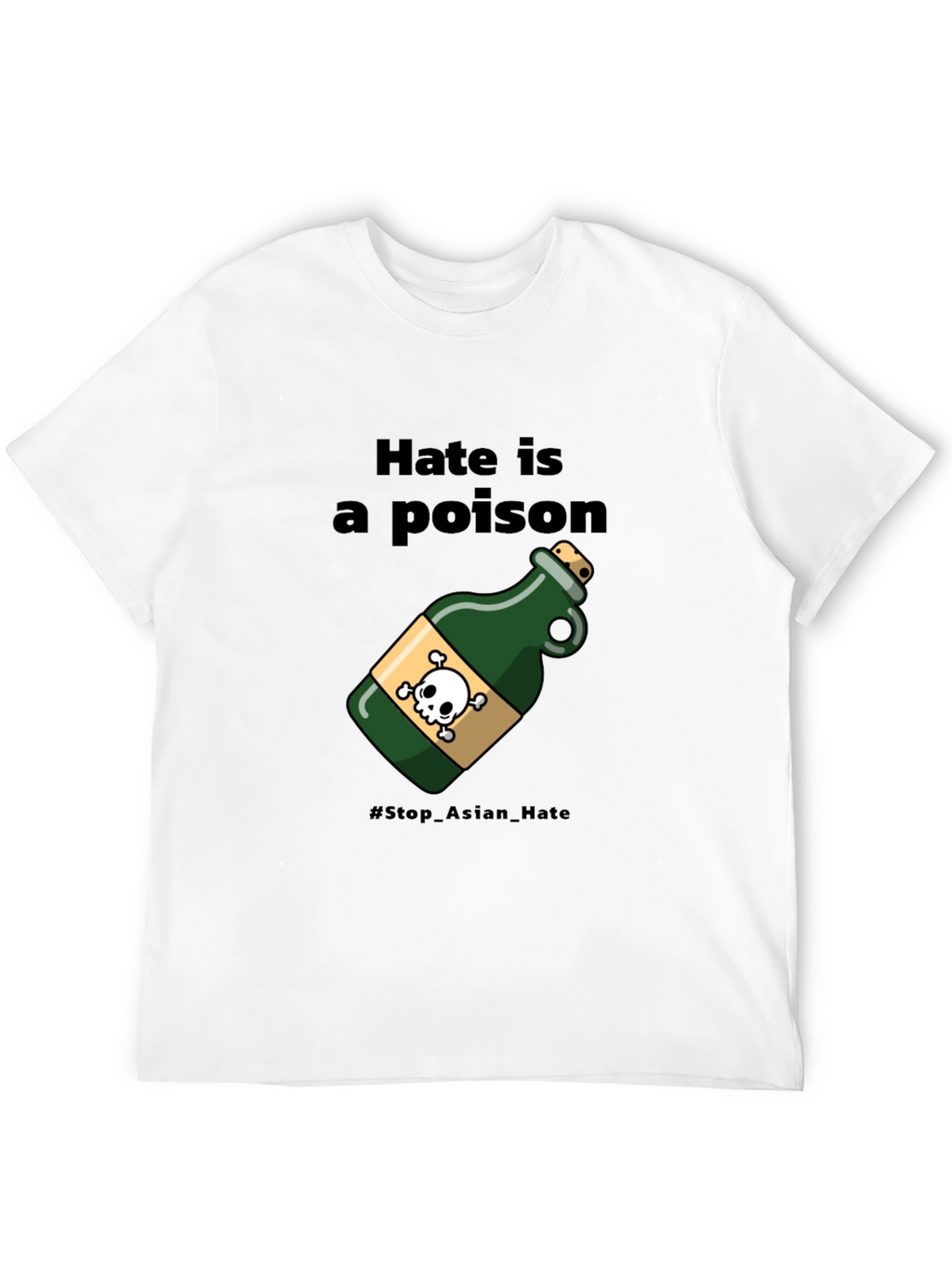 Hate Is a Poison T-Shirt - Stop Asian Hate