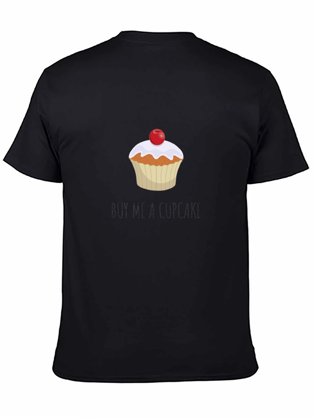 Buy Me a Cupcake T-Shirt - Unisex Black Tee