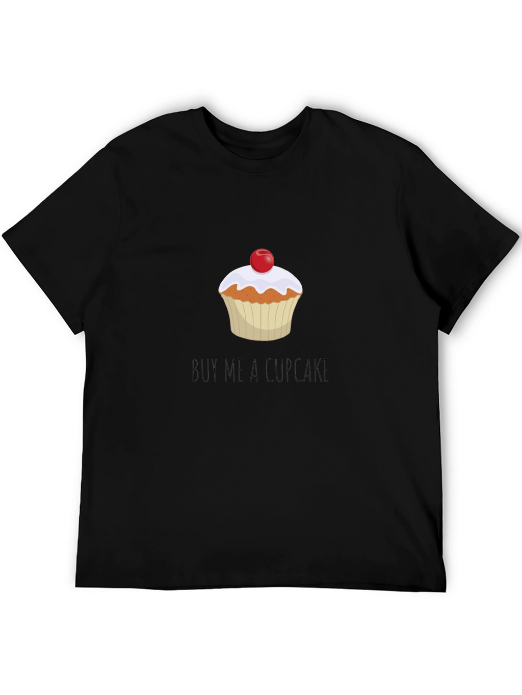 Buy Me a Cupcake T-Shirt - Unisex Black Tee