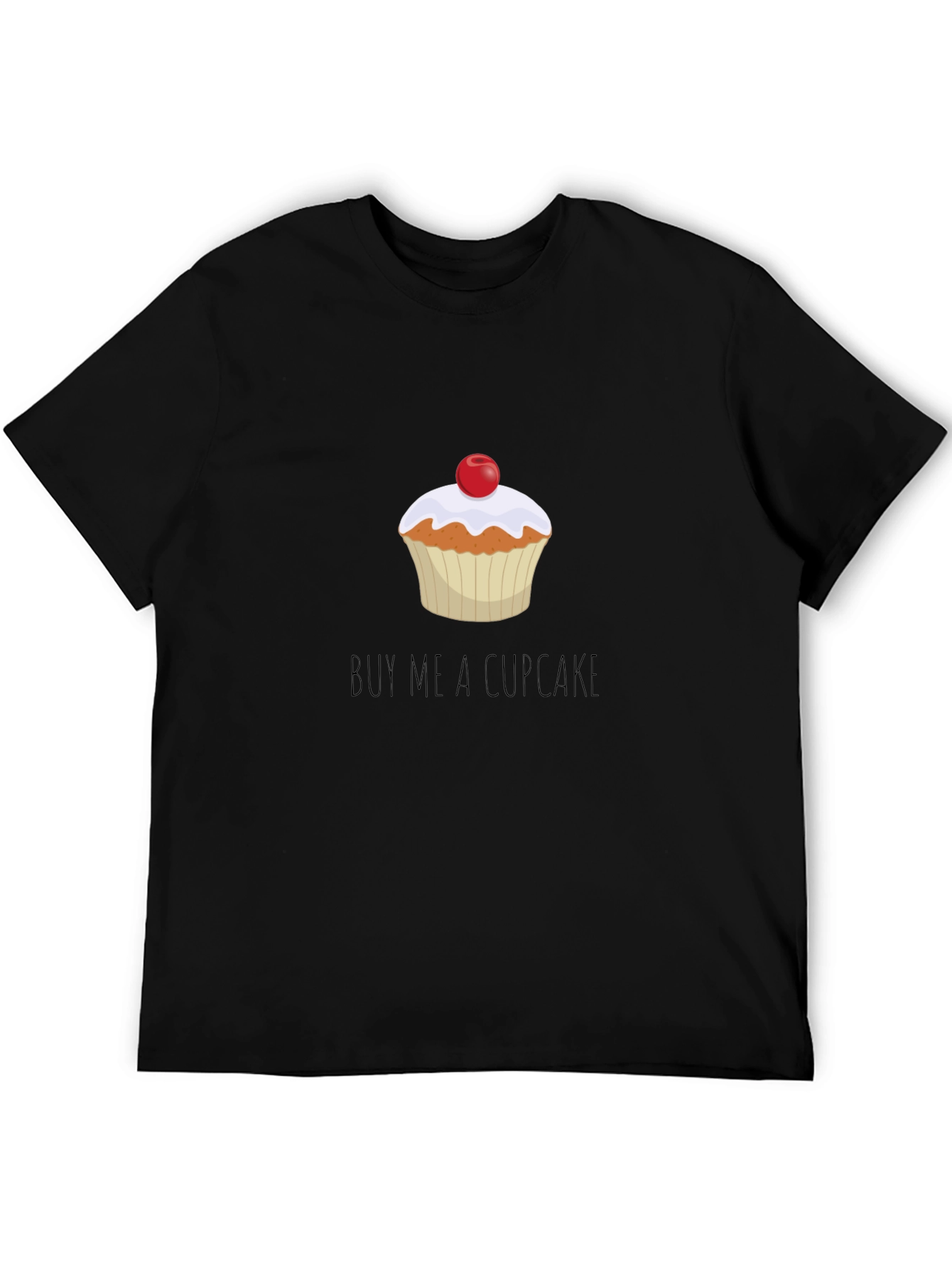 Buy Me a Cupcake T-Shirt - Unisex Black Tee