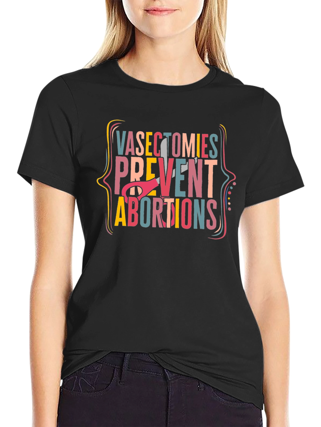 Vasectomies Prevent Abortions Graphic Tee